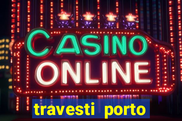travesti porto velho acompanhante